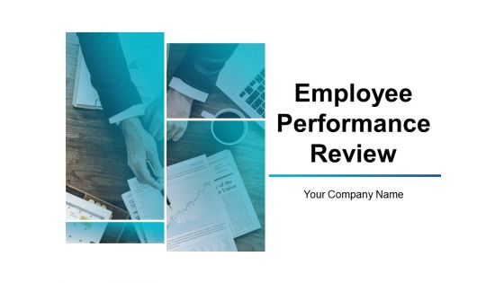 Employee Performance Review Ppt PowerPoint Presentation Complete Deck With Slides
