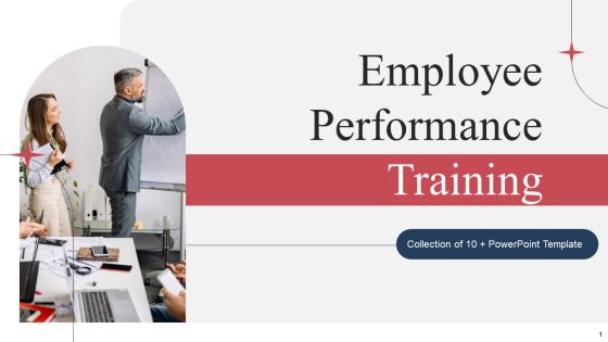 Employee Performance Training Ppt PowerPoint Presentation Complete Deck With Slides Employee Performance Training Ppt PowerPoint Presentation Complete Deck With Slides