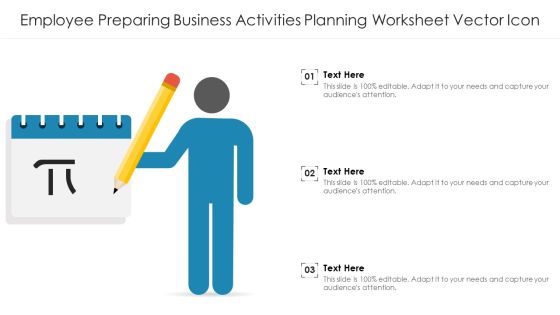 Employee Preparing Business Activities Planning Worksheet Vector Icon Ppt PowerPoint Presentation Slides Grid PDF Employee Preparing Business Activities Planning Worksheet Vector Icon Ppt PowerPoint Presentation Slides Grid PDF