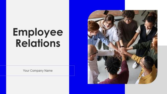 Employee Relations Ppt PowerPoint Presentation Complete Deck With Slides Employee Relations Ppt PowerPoint Presentation Complete Deck With Slides