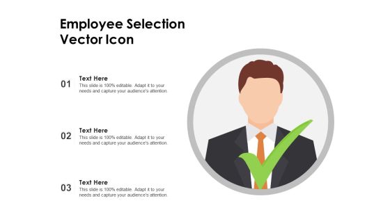 Employee Selection Vector Icon Ppt PowerPoint Presentation Slides Graphic Images PDF Employee Selection Vector Icon Ppt PowerPoint Presentation Slides Graphic Images PDF