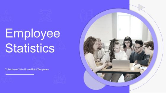 Employee Statistics Ppt PowerPoint Presentation Complete With Slides
