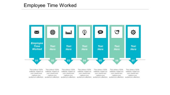 Employee Time Worked Ppt PowerPoint Presentation Slides Graphics Cpb Employee Time Worked Ppt PowerPoint Presentation Slides Graphics Cpb