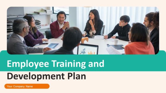 Employee Training And Development Plan Ppt PowerPoint Presentation Complete Deck With Slides Employee Training And Development Plan Ppt PowerPoint Presentation Complete Deck With Slides