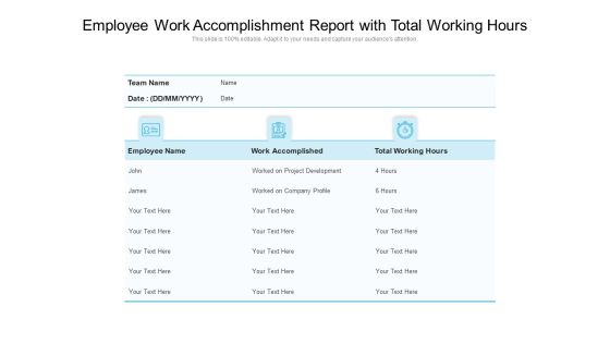 Employee Work Accomplishment Report With Total Working Hours Ppt PowerPoint Presentation Outline Design Inspiration PDF Employee Work Accomplishment Report With Total Working Hours Ppt PowerPoint Presentation Outline Design Inspiration PDF