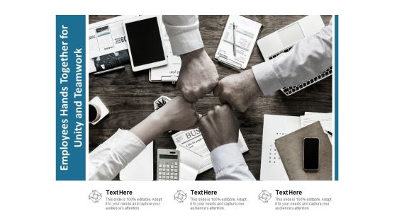 Employees Hands Together For Unity And Teamwork Ppt PowerPoint Presentation File Structure