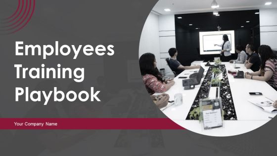 Employees Training Playbook Ppt PowerPoint Presentation Complete Deck With Slides Employees Training Playbook Ppt PowerPoint Presentation Complete Deck With Slides