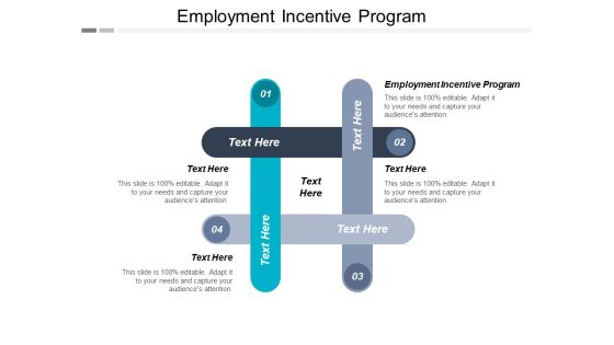 Employment Incentive Program Ppt PowerPoint Presentation Styles Design Ideas Cpb Employment Incentive Program Ppt PowerPoint Presentation Styles Design Ideas Cpb