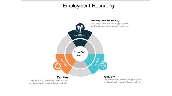 Employment Recruiting Ppt PowerPoint Presentation Slides Rules Cpb