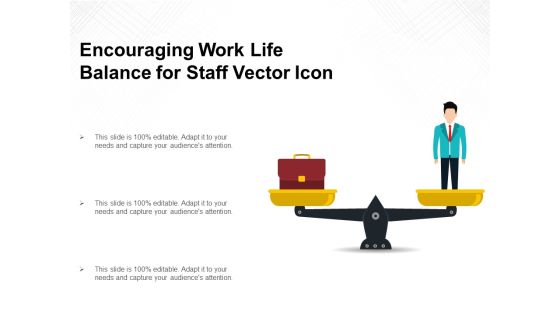 Encouraging Work Life Balance For Staff Vector Icon Ppt PowerPoint Presentation Gallery Elements PDF Encouraging Work Life Balance For Staff Vector Icon Ppt PowerPoint Presentation Gallery Elements PDF