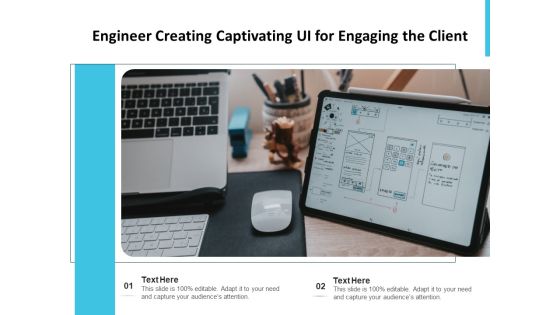 Engineer Creating Captivating UI For Engaging The Client Ppt PowerPoint Presentation Gallery Designs Download PDF Engineer Creating Captivating UI For Engaging The Client Ppt PowerPoint Presentation Gallery Designs Download PDF