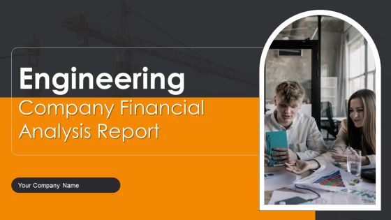 Engineering Company Financial Analysis Report Ppt PowerPoint Presentation Complete Deck With Slides