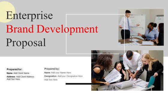 Enterprise Brand Development Proposal Ppt PowerPoint Presentation Complete Deck With Slides Enterprise Brand Development Proposal Ppt PowerPoint Presentation Complete Deck With Slides
