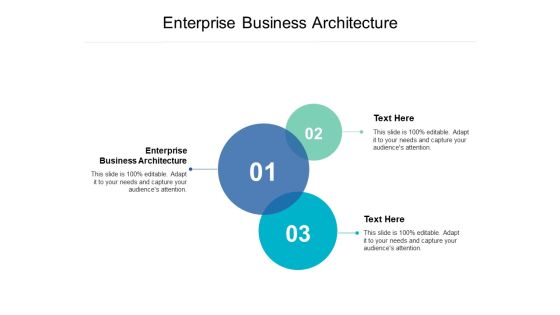 Enterprise Business Architecture Ppt PowerPoint Presentation Pictures File Formats Cpb