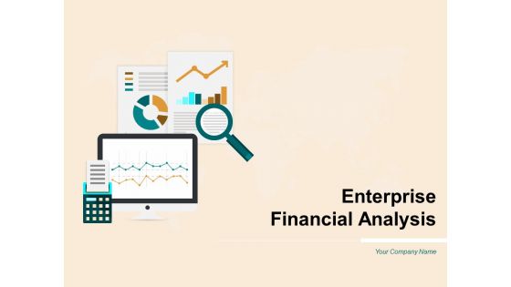 Enterprise Financial Analysis Ppt PowerPoint Presentation Complete Deck With Slides Enterprise Financial Analysis Ppt PowerPoint Presentation Complete Deck With Slides