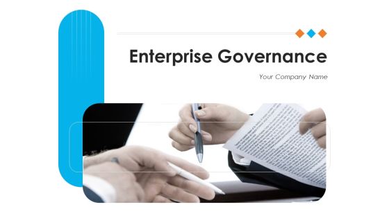 Enterprise Governance Ppt PowerPoint Presentation Complete Deck With Slides