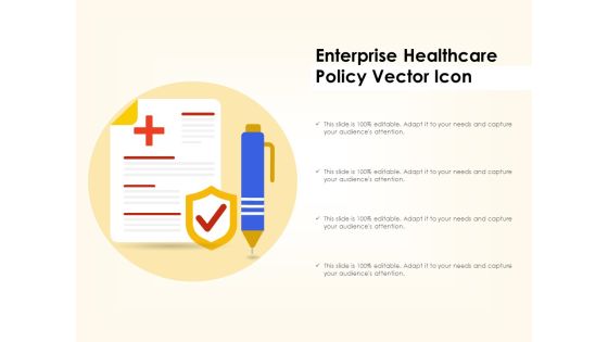 Enterprise Healthcare Policy Vector Icon Ppt PowerPoint Presentation Icon Gallery PDF Enterprise Healthcare Policy Vector Icon Ppt PowerPoint Presentation Icon Gallery PDF