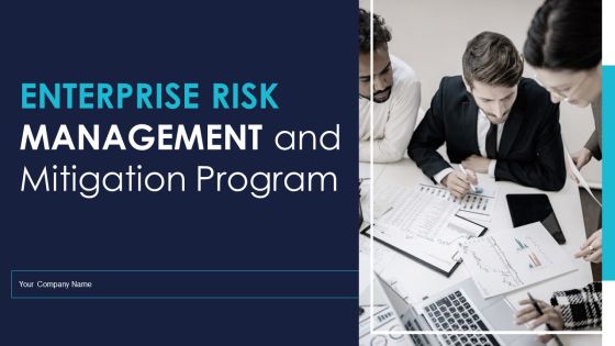 Enterprise Risk Management And Mitigation Program Ppt PowerPoint Presentation Complete With Slides