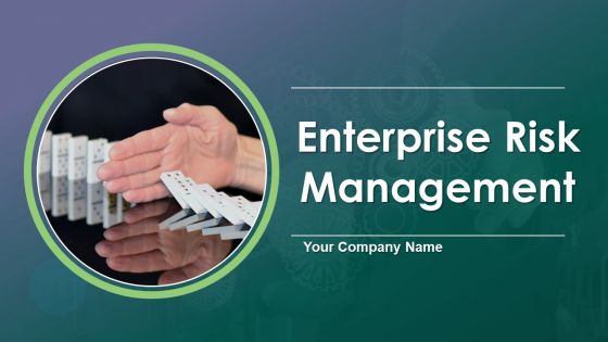 Enterprise Risk Management Ppt PowerPoint Presentation Complete Deck With Slides Enterprise Risk Management Ppt PowerPoint Presentation Complete Deck With Slides
