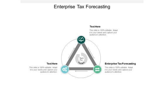 Enterprise Tax Forecasting Ppt PowerPoint Presentation Gallery Ideas Cpb