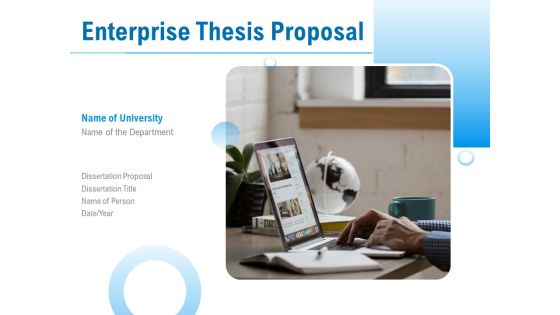 Enterprise Thesis Proposal Ppt PowerPoint Presentation Complete Deck With Slides Enterprise Thesis Proposal Ppt PowerPoint Presentation Complete Deck With Slides