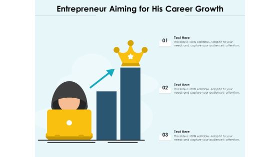 Entrepreneur Aiming For His Career Growth Ppt PowerPoint Presentation Icon Deck PDF Entrepreneur Aiming For His Career Growth Ppt PowerPoint Presentation Icon Deck PDF