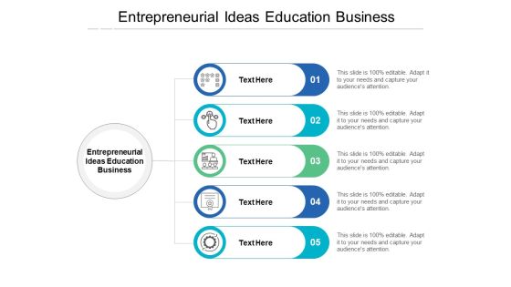 Entrepreneurial Ideas Education Business Ppt PowerPoint Presentation Summary Rules Cpb