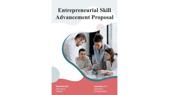 Entrepreneurial Skill Advancement Proposal Example Document Report Doc Pdf Ppt Entrepreneurial Skill Advancement Proposal Example Document Report Doc Pdf Ppt
