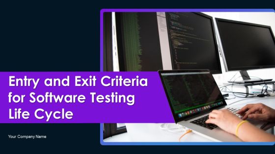 Entry And Exit Criteria For Software Testing Life Cycle Ppt PowerPoint Presentation Complete Deck With Slides