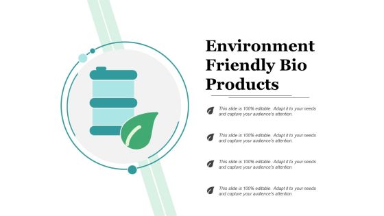 Environment Friendly Bio Products Ppt PowerPoint Presentation Gallery Visuals Environment Friendly Bio Products Ppt PowerPoint Presentation Gallery Visuals