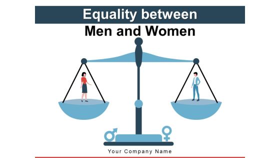 Equality Between Men And Women Scale Board Lecturer Teaching Ppt PowerPoint Presentation Complete Deck