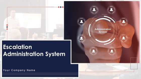 Escalation Administration System Ppt PowerPoint Presentation Complete Deck With Slides Escalation Administration System Ppt PowerPoint Presentation Complete Deck With Slides