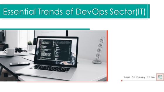Essential Trends Of Devops Sector IT Ppt PowerPoint Presentation Complete With Slides Essential Trends Of Devops Sector IT Ppt PowerPoint Presentation Complete With Slides