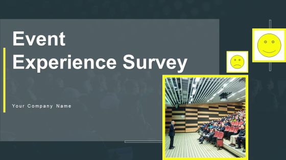 Event Experience Survey Ppt PowerPoint Presentation Complete Deck With Slides Survey Event Experience Survey Ppt PowerPoint Presentation Complete Deck With Slides Survey