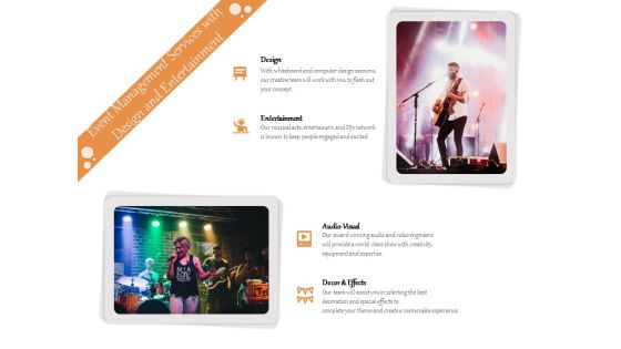 Event Management Services With Design And Entertainment Ppt PowerPoint Presentation Gallery Example Introduction PDF Event Management Services With Design And Entertainment Ppt PowerPoint Presentation Gallery Example Introduction PDF