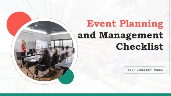 Event Planning And Management Checklist Ppt PowerPoint Presentation Complete Deck With Slides Event Planning And Management Checklist Ppt PowerPoint Presentation Complete Deck With Slides