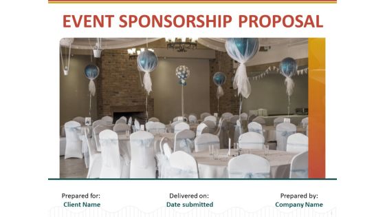 Event Sponsorship Proposal Ppt PowerPoint Presentation Complete Deck With Slides
