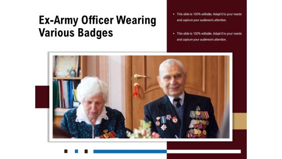 Ex Army Officer Wearing Various Badges Ppt PowerPoint Presentation Icon Designs Download PDF