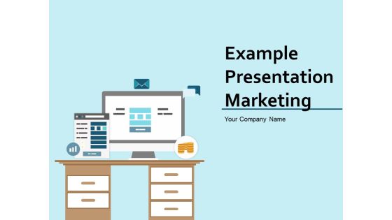 Example Presentation Marketing Ppt PowerPoint Presentation Complete Deck With Slides Example Presentation Marketing Ppt PowerPoint Presentation Complete Deck With Slides