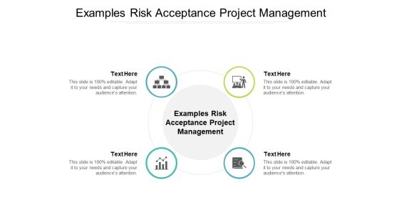 Examples Risk Acceptance Project Management Ppt PowerPoint Presentation Styles Deck Cpb Examples Risk Acceptance Project Management Ppt PowerPoint Presentation Styles Deck Cpb