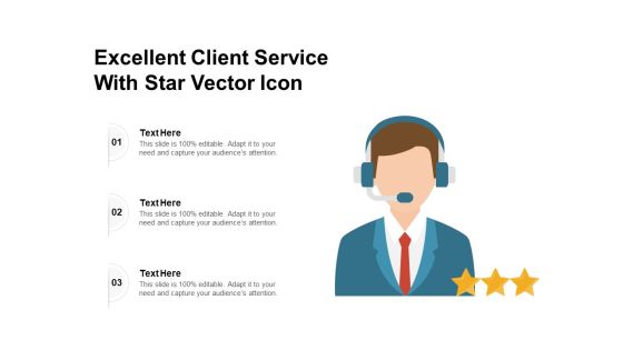 Excellent Client Service With Star Vector Icon Ppt PowerPoint Presentation File Clipart PDF