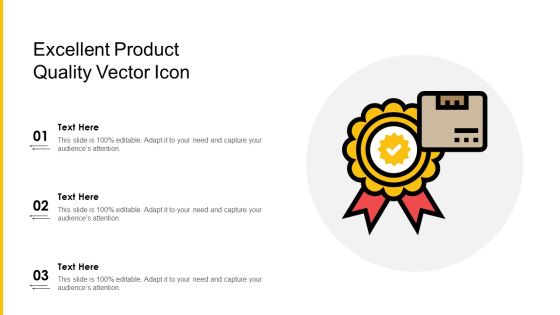 Excellent Product Quality Vector Icon Ppt PowerPoint Presentation File Images PDF