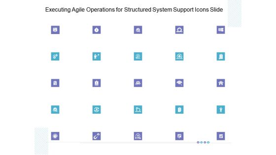 Executing Agile Operations For Structured System Support Icons Slide Background PDF Executing Agile Operations For Structured System Support Icons Slide Background PDF