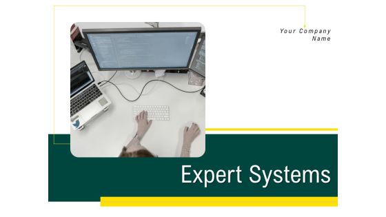 Expert Systems Ppt PowerPoint Presentation Complete Deck With Slides