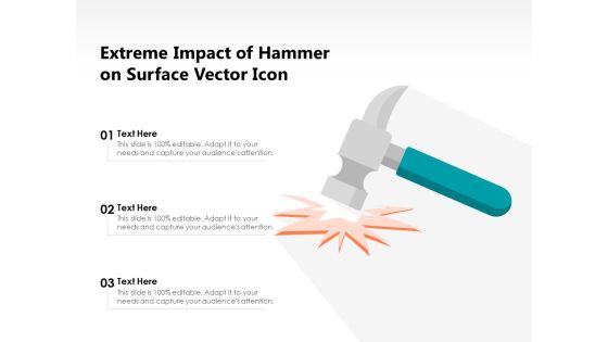 Extreme Impact Of Hammer On Surface Vector Icon Ppt PowerPoint Presentation Model Mockup PDF Extreme Impact Of Hammer On Surface Vector Icon Ppt PowerPoint Presentation Model Mockup PDF