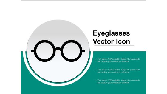 Eyeglasses Vector Icon Ppt PowerPoint Presentation Icon Infographics PDF Eyeglasses Vector Icon Ppt PowerPoint Presentation Icon Infographics PDF