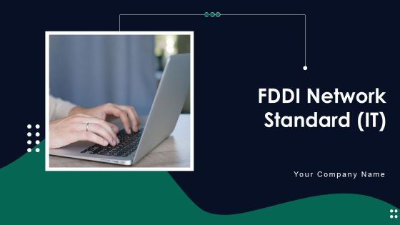 FDDI Network Standard IT Ppt PowerPoint Presentation Complete With Slides