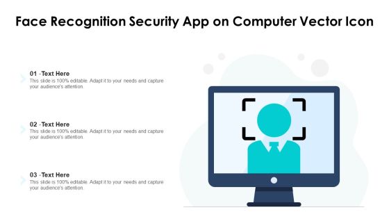 Face Recognition Security App On Computer Vector Icon Ppt PowerPoint Presentation Gallery Rules PDF Face Recognition Security App On Computer Vector Icon Ppt PowerPoint Presentation Gallery Rules PDF