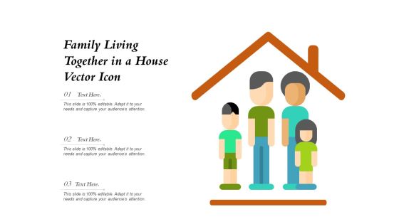 Family Living Together In A House Vector Icon Ppt PowerPoint Presentation Icon Show PDF Family Living Together In A House Vector Icon Ppt PowerPoint Presentation Icon Show PDF