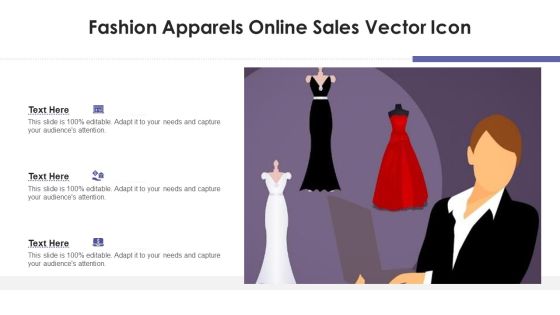 Fashion Apparels Online Sales Vector Icon Ppt PowerPoint Presentation File Design Ideas PDF Fashion Apparels Online Sales Vector Icon Ppt PowerPoint Presentation File Design Ideas PDF